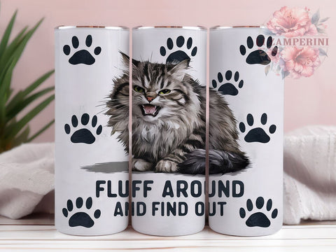 Funny Cat 20oz Tumbler Wrap PNG, Fluff Around and Find Out Tumbler Png, Straight & Tapered Tumbler Wrap, Instant Digital Download Sublimation Li Zamperini 