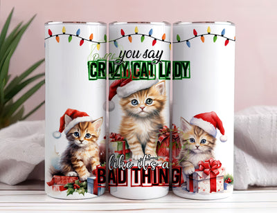 Funny Cat Lady 20 oz Skinny Tumbler Sublimation Design Digital Download PNG Instant, Funny Christmas Tumbler Wrap Sublimation PixelChick 