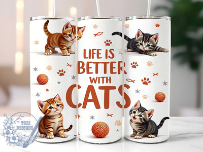 Funny Cat Lover 20oz Tumbler, Life Is Better With Cats, 20oz Sublimation, Funny Cat Design, Custom Tumbler Wrap, Pet Lover Drinkware, Animal Lover Gift Sublimation ToriDesigns 