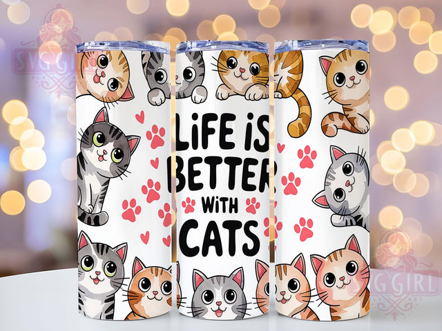 Funny Cat Lover Feline 20oz Tumbler, Life Is Better With Cats Tumbler, Animal Lover Tumbler, Pet Tumbler, Funny Cat Tumbler, 20oz Sublimation Wrap, Feline Tumbler Sublimation SvggirlplusArt 