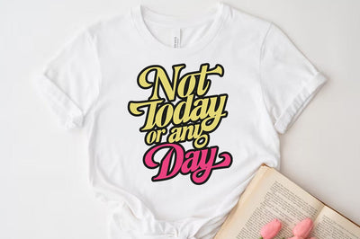 Funny Cat SVG PNG Design, Not today or any day SVG FiveStarCrafting 