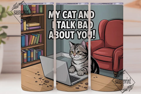 Funny Cat Tumbler Wrap PNG Sublimation sassyprint 
