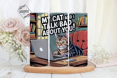 Funny Cat Tumbler Wrap PNG Sublimation sassyprint 