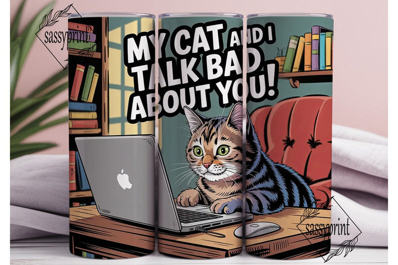 Funny Cat Tumbler Wrap PNG Sublimation sassyprint 