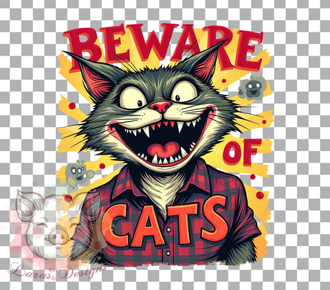 Funny Cats, Beware of Cats, Cat PNG, Sublimation Design, Digital Download, Cat Lovers, Pet Humor, Cute Cat Art Sublimation Lara' s Designs 