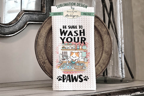 Funny Cats Kitchen Dish Towel Sublimation Design - Wash Your Paws Sublimation Ewe-N-Me Designs 