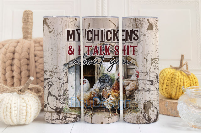 Funny Chicken 20 oz Skinny Tumbler Sublimation Design Digital Download PNG, My Chickens and I Talk Shit Tumbler Wrap Sublimation BouDesign 