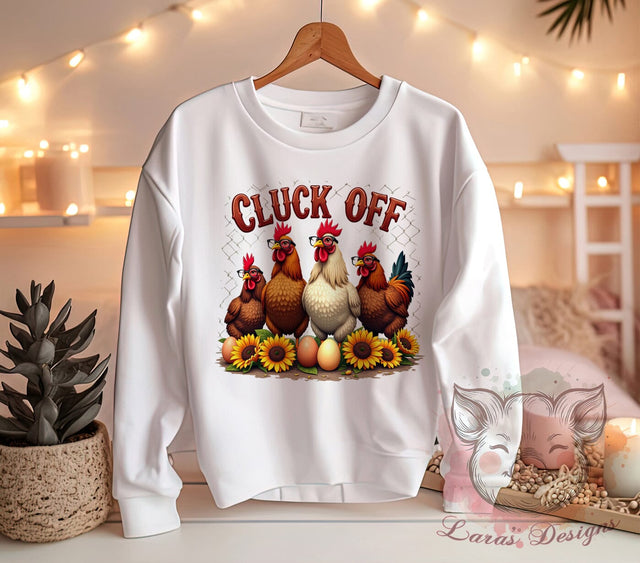 Funny Chicken, Chicken PNG, Cluck Off, Sublimation Design, Farmhouse Decor, Poultry Art, Humor Graphics, Chicken Lover Gift Sublimation Lara' s Designs 