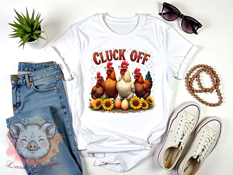 Funny Chicken, Chicken PNG, Cluck Off, Sublimation Design, Farmhouse Decor, Poultry Art, Humor Graphics, Chicken Lover Gift Sublimation Lara' s Designs 
