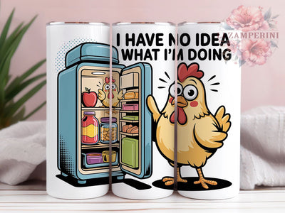 Funny Chicken Quote 20oz Tumbler Wrap, Humor Farm Design, I Have No Idea Quote, Sublimation Wrap, 20oz Tumbler Design, PNG Tumbler Wrap, Country Theme Sublimation Li Zamperini 