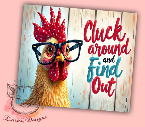 Funny Chicken Tumbler, Cluck Around Design, Crazy Chicken Wrap, Sublimation PNG, 20oz Tumbler, Farmhouse Decor, Chicken Lover Gift, Humorous Tumbler Sublimation Lara' s Designs 