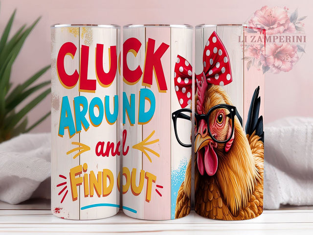 Funny Chicken Tumbler, Crazy Chicken Design, Cluck Around Tumbler, 20oz Tumbler, Sublimation PNG, Humorous Chicken Drinkware, Farm Animal Tumbler, Chicken Lover Gift Sublimation Li Zamperini 