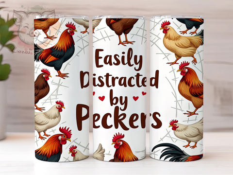 Funny Chicken Tumbler, Farm Life Tumbler, Chicken Lover Tumbler, Easily Distracted by Peckers, 20oz Tumbler Wrap, Sublimation Design, Digital Download, Cricut Design Sublimation Lara' s Designs 
