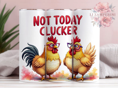Funny Chicken Tumbler, Sarcastic Farm Decor, Rustic Kitchen Gift, 20oz Tumbler Wrap, Clucker Quote, Country Style Drinkware, Humorous Chicken Design Sublimation Li Zamperini 