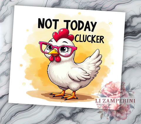 Funny Chicken Tumbler, Sarcastic Farm Decor, Rustic Kitchen Gift, 20oz Tumbler Wrap, Clucker Quote, Country Style Drinkware, Humorous Chicken Design Sublimation Li Zamperini 