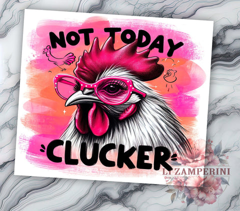 Funny Chicken Tumbler, Sarcastic Farm Decor, Rustic Kitchen Gift, 20oz Tumbler Wrap, Clucker Quote, Country Style Drinkware, Humorous Chicken Design Sublimation Li Zamperini 