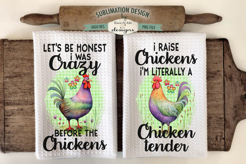 Funny Chickens Kitchen Towel Designs - Crazy Before Chickens - Chicken Tender Sublimation Ewe-N-Me Designs 
