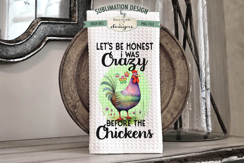 Funny Chickens Kitchen Towel Designs - Crazy Before Chickens - Chicken Tender Sublimation Ewe-N-Me Designs 