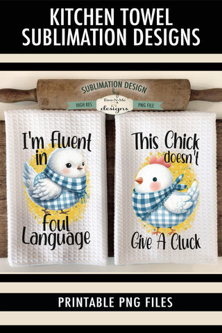 Funny Chickens Kitchen Towel Designs - Fluent In Foul Language, Give A Cluck Sublimation Ewe-N-Me Designs 