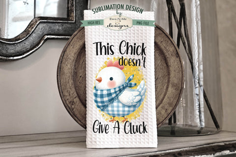 Funny Chickens Kitchen Towel Designs - Fluent In Foul Language, Give A Cluck Sublimation Ewe-N-Me Designs 