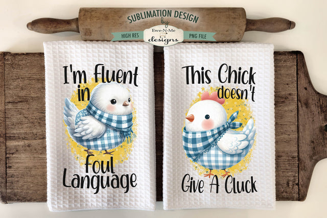 Funny Chickens Kitchen Towel Designs - Fluent In Foul Language, Give A Cluck Sublimation Ewe-N-Me Designs 