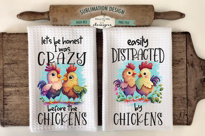 Funny Chickens Kitchen Towel Sublimation Designs - Crazy Before Chickens - Distracted By Chickens Sublimation Ewe-N-Me Designs 