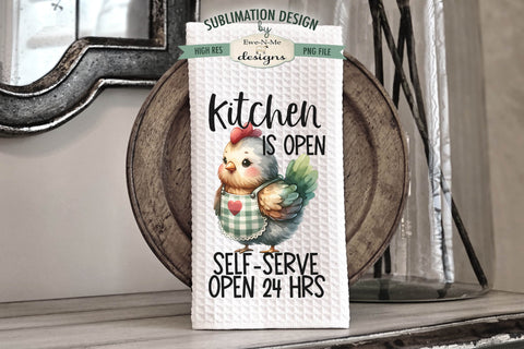 Funny Chickens Kitchen Towel Sublimation | Kitchen Open Kitchen Closed PNG Sublimation Ewe-N-Me Designs 
