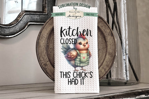 Funny Chickens Kitchen Towel Sublimation | Kitchen Open Kitchen Closed PNG Sublimation Ewe-N-Me Designs 