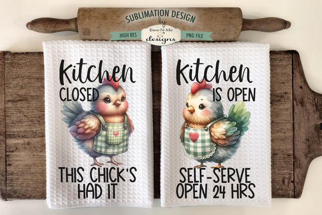 Funny Chickens Kitchen Towel Sublimation | Kitchen Open Kitchen Closed PNG Sublimation Ewe-N-Me Designs 