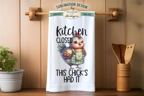 Funny Chickens Kitchen Towel Sublimation | Kitchen Open Kitchen Closed PNG Sublimation Ewe-N-Me Designs 