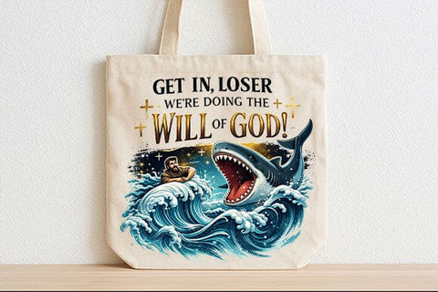 Funny Christian PNG Get In Loser Were Doing The Will Of God Digital Download SVG BillahCrafts 