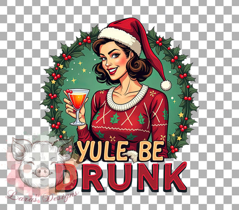 Funny Christmas, Christmas Humor, Yule Be Drunk, Sublimation Download, Holiday Party, Digital Download, Printable Christmas, Christmas Drinking Sublimation Lara' s Designs 