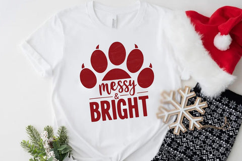Funny Christmas Dog Saying SVG, Messy And Bright SVG FiveStarCrafting 