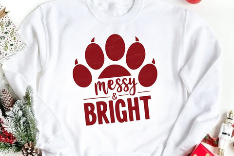 Funny Christmas Dog Saying SVG, Messy And Bright SVG FiveStarCrafting 