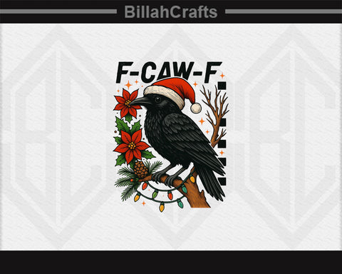Funny Christmas F-CAW-F Crow with Santa Hat PNG SVG BillahCrafts 