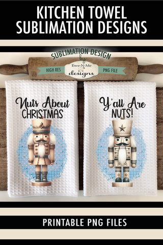 Funny Christmas Nutcrackers Sublimation Kitchen Towel PNG Sublimation Ewe-N-Me Designs 