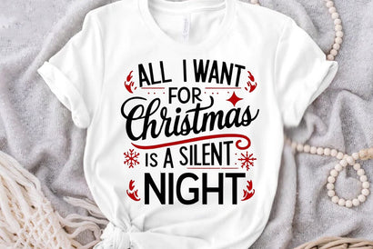 Funny Christmas Quote PNG, All I Want For Christmas Is A Silent Night SVG FiveStarCrafting 