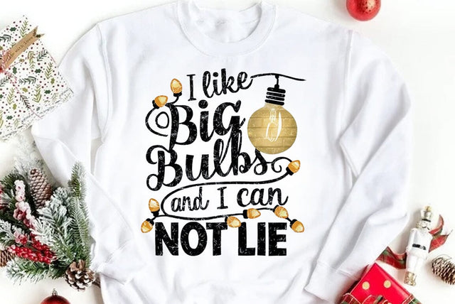 Funny Christmas Quote PNG, I Like Big Bulbs And I Can Not Lie SVG FiveStarCrafting 