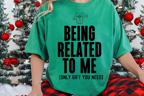 Funny Christmas SVG – Being Related to Me Is Gift Enough SVG So_Fontsy_VIP 