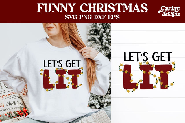 Funny Christmas SVG | Let's Get Lit SVG SVG Carla C Designs 