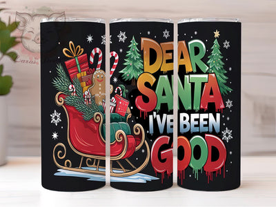 Funny Christmas Tumbler, Dear Santa Design, Holiday Sublimation, 20oz Tumbler Wrap, Digital Download, Humorous Christmas Gifts, Inflated Tumbler Wrap Sublimation Lara' s Designs 