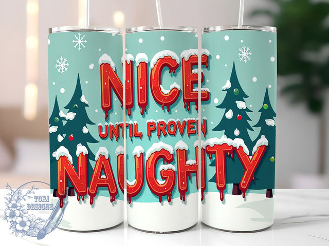 Funny Christmas Tumbler, Naughty List, Sublimation Design, Holiday Gift, 20oz Tumbler, Christmas Humor, Personalized Tumbler, Nice Until Proven Naughty Sublimation ToriDesigns 