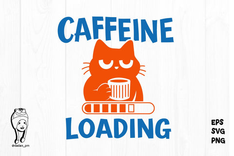 Funny Coffee Cat Caffeine Loading SVG dadan_pm 