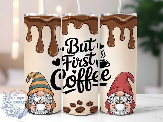 Funny Coffee Lover Gnome Tumbler, But First Coffee, Coffee Lover Design, Cute Gnome Art, Morning Coffee Humor, 20oz Tumbler, Sublimation Design Sublimation ToriDesigns 