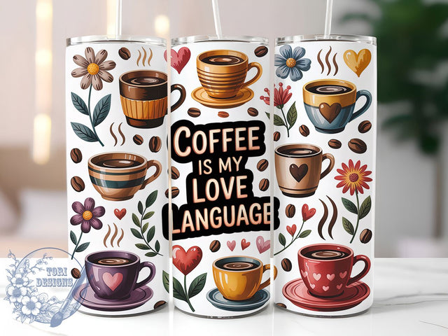 Funny Coffee Lover Morning Tumbler, Love Language Cup, 20Oz Sublimation Wrap, Caffeine Addict Mug, Barista Coffee Drinkware, Morning Coffee Tumbler, Funny Coffee Design Sublimation ToriDesigns 