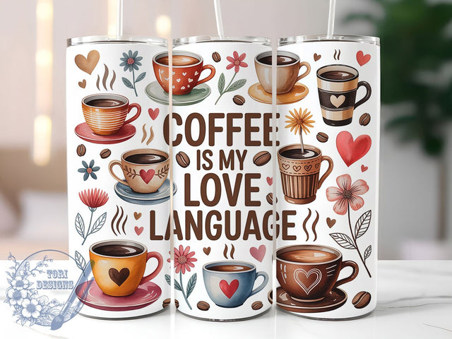 Funny Coffee Lover Morning Tumbler, Love Language Cup, 20Oz Sublimation Wrap, Caffeine Addict Mug, Barista Coffee Drinkware, Morning Coffee Tumbler, Funny Coffee Design Sublimation ToriDesigns 