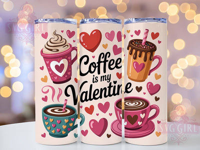 Funny Coffee Valentine Tumbler, Funny Valentine Wrap, Romantic Coffee Cup, 20oz Sublimation Wrap, Stylish Valentine Design Tumbler, Artistic Coffee Love Cup, Humorous Love Theme Wrap Sublimation SvggirlplusArt 