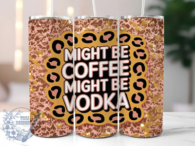 Funny Coffee Vodka Tumbler, Humor Drink Wrap, Sarcastic Sublimation Design, Quirky Beverage Cup, 20Oz Skinny Tumbler Wrap, Witty Drinking Mug, Playful Coffee Design Sublimation ToriDesigns 