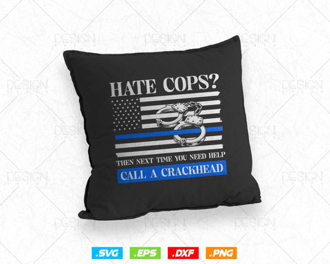 Funny Cop Saying Thin Blue Line American Flag Police Officer T shirt Design Svg Png Files, support police shirts svg file SVG DesignDestine 