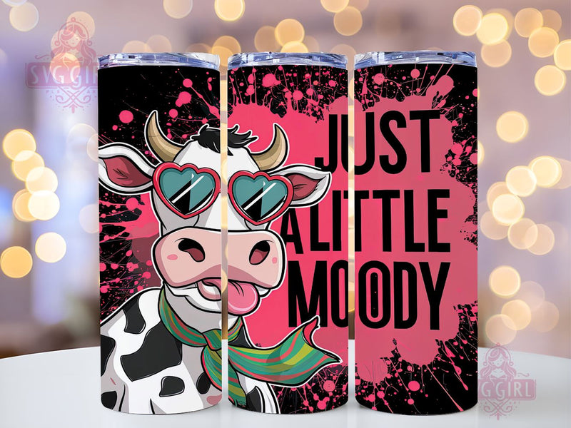 Funny Cow 20oz Tumbler Wrap Sublimation Design, Straight Tapered Tumbler Wrap, Just A Little Moody Cow Tumbler Png, Instant Digital Download Sublimation SvggirlplusArt 